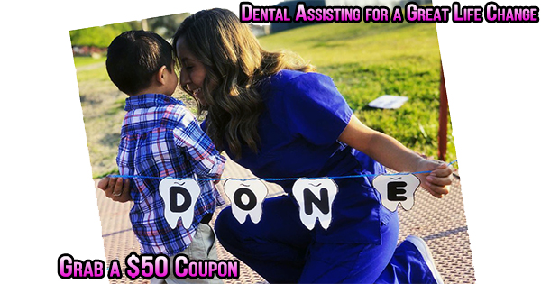 try dental assisting